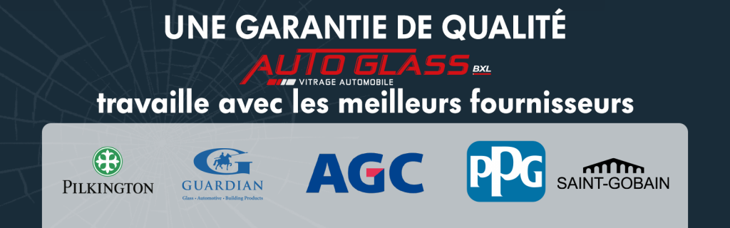 AutoGlass BXL travaille avec les meilleurs fournisseurs
